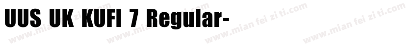 UUS UK KUFI 7 Regular字体转换